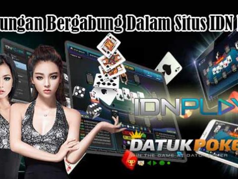 Keuntungan Bergabung Dalam Situs IDN Poker